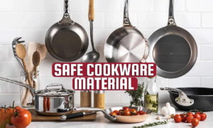 Safe Cookware Material