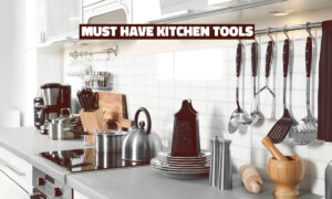 Must Have Kitchen Tools